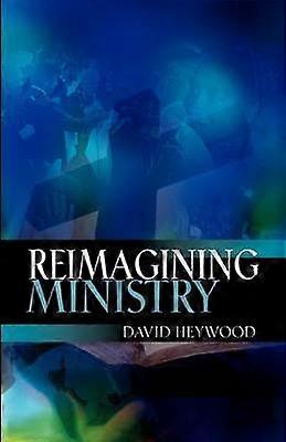 Reimagining Ministry