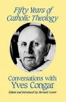 Fifty Years of Catholic Theology