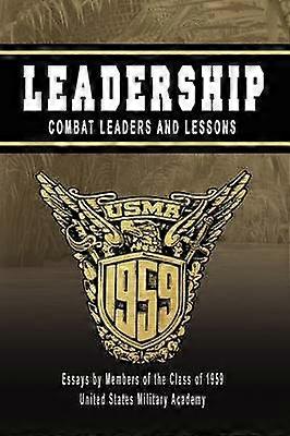 Leadership Combat Leaders and Lessons