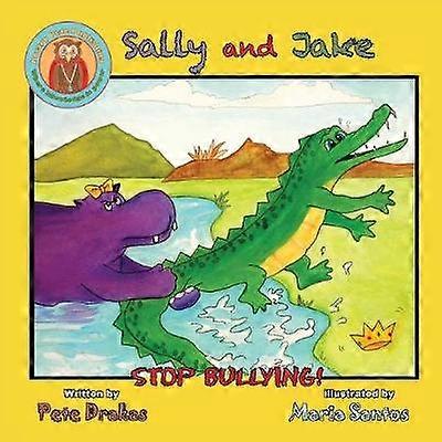 Sally and Jake  Let's Stop Bullying for Pete's Sake