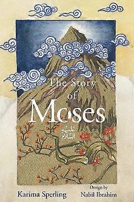 The Story Of Moses