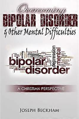 Superare il disturbo bipolare e altre difficoltà mentali (Paperback)