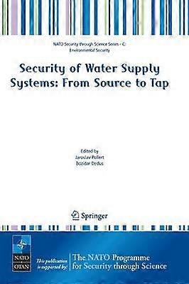 Security of Water Supply Systems: from Source to Tap