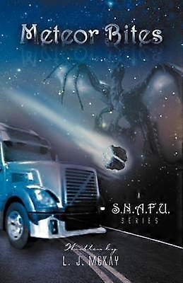 Meteor Bites A SNAFU Series