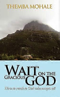 Wait on the Gracious GOD