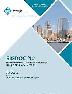 Sigdoc 12 Proceedings of the 30th ACM International Conference on Design of Communication