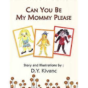 Can You Be My Mommy Please