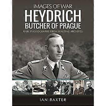 Heydrich Butcher of Prague Rare Photographs from Wartime Archives