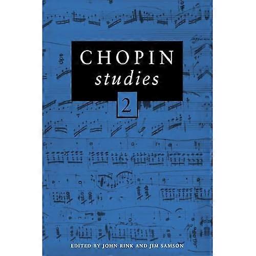 Chopin Studies: v. 2 (Cambridge Composer Studies)