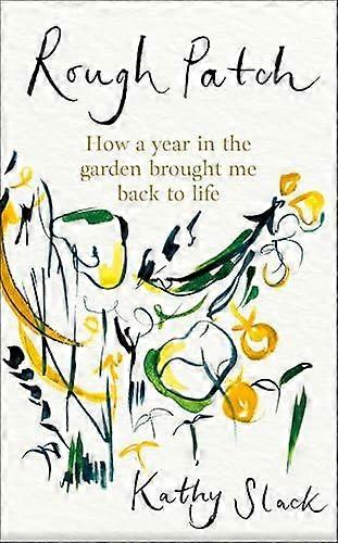 Rough Patch - Kathy Slack - Memoirs - Little, Brown Book Group - Hardback