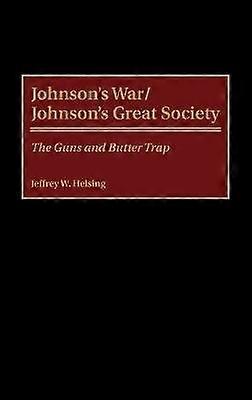 Johnson's War/Johnson's Great Society