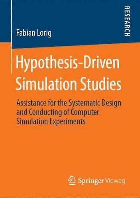 Hypothesisdriven Simulation Studies by Fabian Lorig Paperback