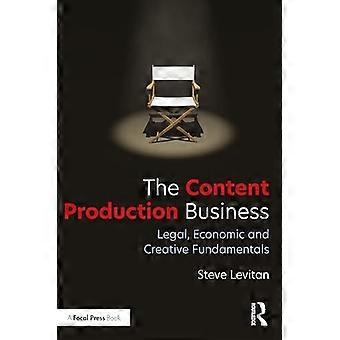 The Content Production Business Legal Economic And Creative Basics For Produc - Steve Levitan