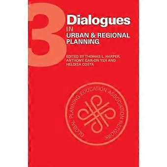Dialogues in Urban and Regional Planning Volume 3