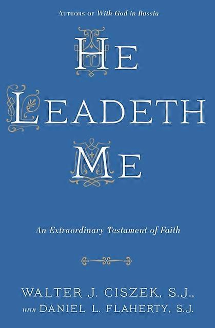 He Leadeth Me by Daniel L. Flaherty Paperback