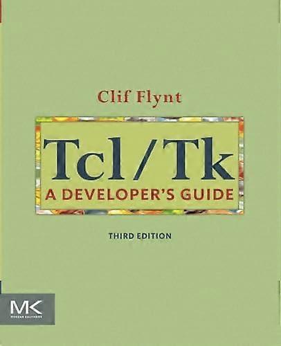 Tcl/Tk: A Developer's Guide