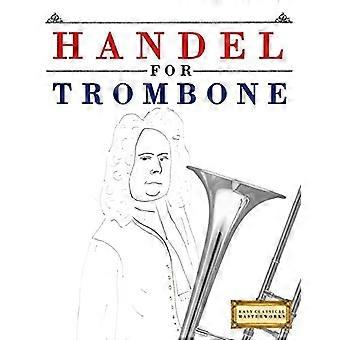 Händel voor trombone: 10 eenvoudige thema's voor trombone beginnersboek