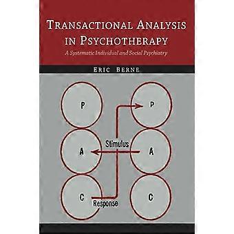 Transaktionsanalyse in der Psychotherapie: Eine systematische Individual- und Sozialpsychiatrie