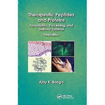 Therapeutic Peptides and Proteins Formulation Processing and Delivery Systems Third Edition