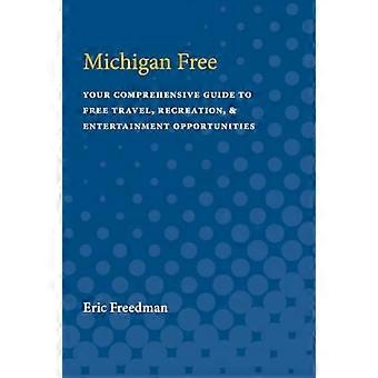 Michigan Free: Ihr umfassender Leitfaden für kostenlose Reise-, Freizeit- und Unterhaltungsmöglichkeiten