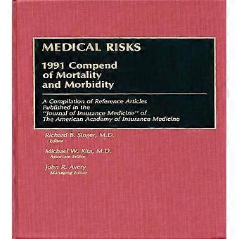 Lääketieteelliset riskit 1991 Kuolleisuuden ja sairastuvuuden tiivistelmä - Bloomsbury Publishing PLC - Kovakantinen - fi-kirja