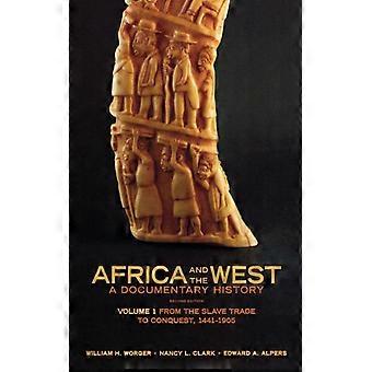 África e o Ocidente: Uma História Documental, Volume 1 - Do Comércio de Escravos à Cooperação - William H. Worger - Brochura - Livro em Inglês - História