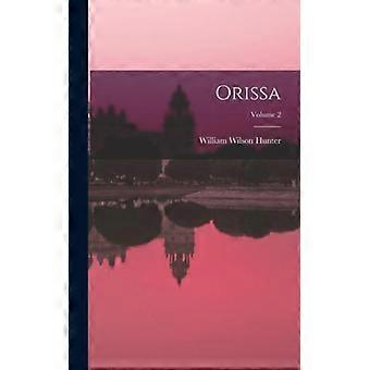 Orissa Volume 2 - William Wilson Hunter - Hardcover - English Book - History
