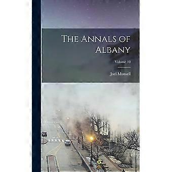 The Annals Of Albany Volume 10 - Joel Munsell - Hardcover - English Book - History