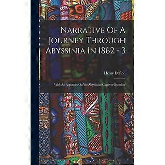 Narrative Of A Journey Through Abyssinia In 1862 - 3 With An Appendix On 'the Ab - Henry Dufton - Paperback - English Book - History