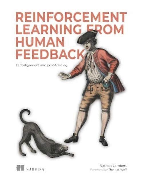 Rlhf Book : Reinforcement Learning from Human Feedback, Alignment, and Post-Training Llms