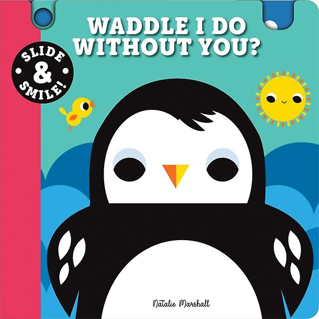 Slide And Smile Waddle I Do Without You by Natalie Marshall Paperback Book