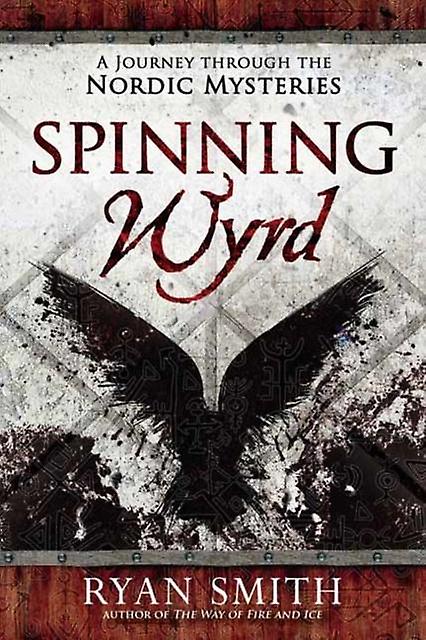 Spinning Wyrd by Ryan Smith Paperback