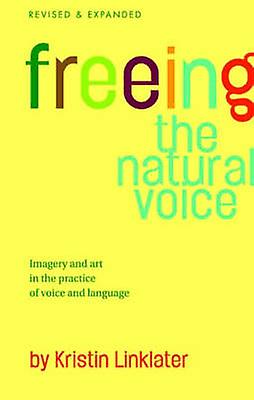 Freeing The Natural Voice by Kristin Linklater Paperback Book