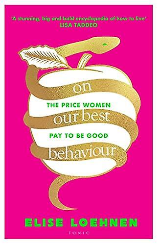 On Our Best Behaviour by Elise Loehnen Paperback