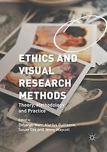 Ethics And Visual Research Methods by Palgrave Macmillan Paperback