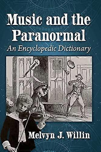 Music And The Paranormal by Melvyn J. Willin Paperback