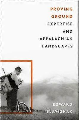 Proving Ground - Expertise and Appalachian Landscapes