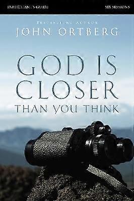 God Is Closer Than You Think Bible Study Participant's Guide