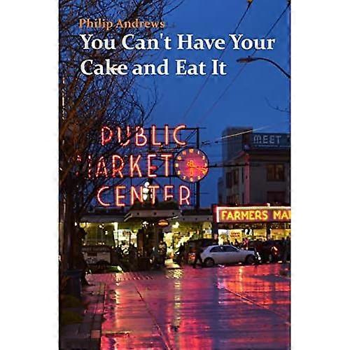 You Can't Have Your Cake and Eat It