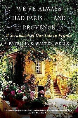 We've Always Had Paris... and Provence