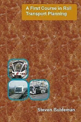 A First Course in Rail Transport Planning