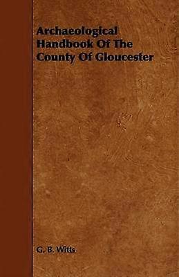 Archaeological Handbook of the County of Gloucester