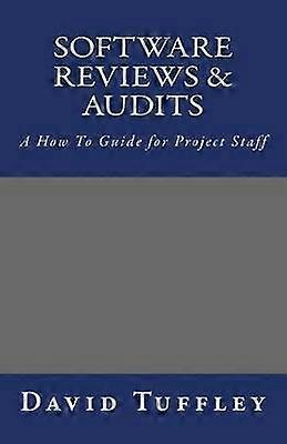 Software Reviews  Audits A How To Guide for Project Staff