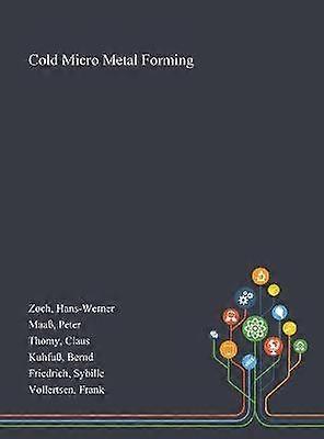 Cold Micro Metal Forming