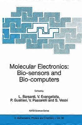 Molecular Electronics: Bio-sensors and Bio-computers