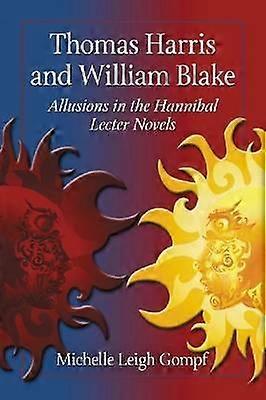 Thomas Harris And William Blake by Michelle Leigh Gompf Paperback Book