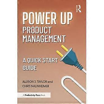 Power Up Product Management: eine Kurzanleitung