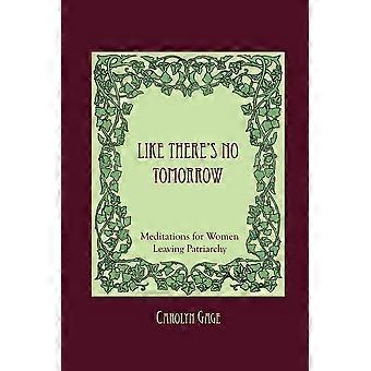Like There's No Tomorrow - Carolyn Gage - Paperback - en Book