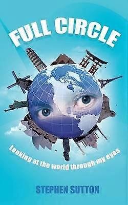 Full Circle Looking at the world through my eyes