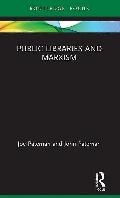 Public Libraries And Marxism - Joe Pateman